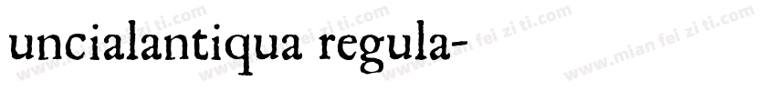 uncialantiqua regula字体转换